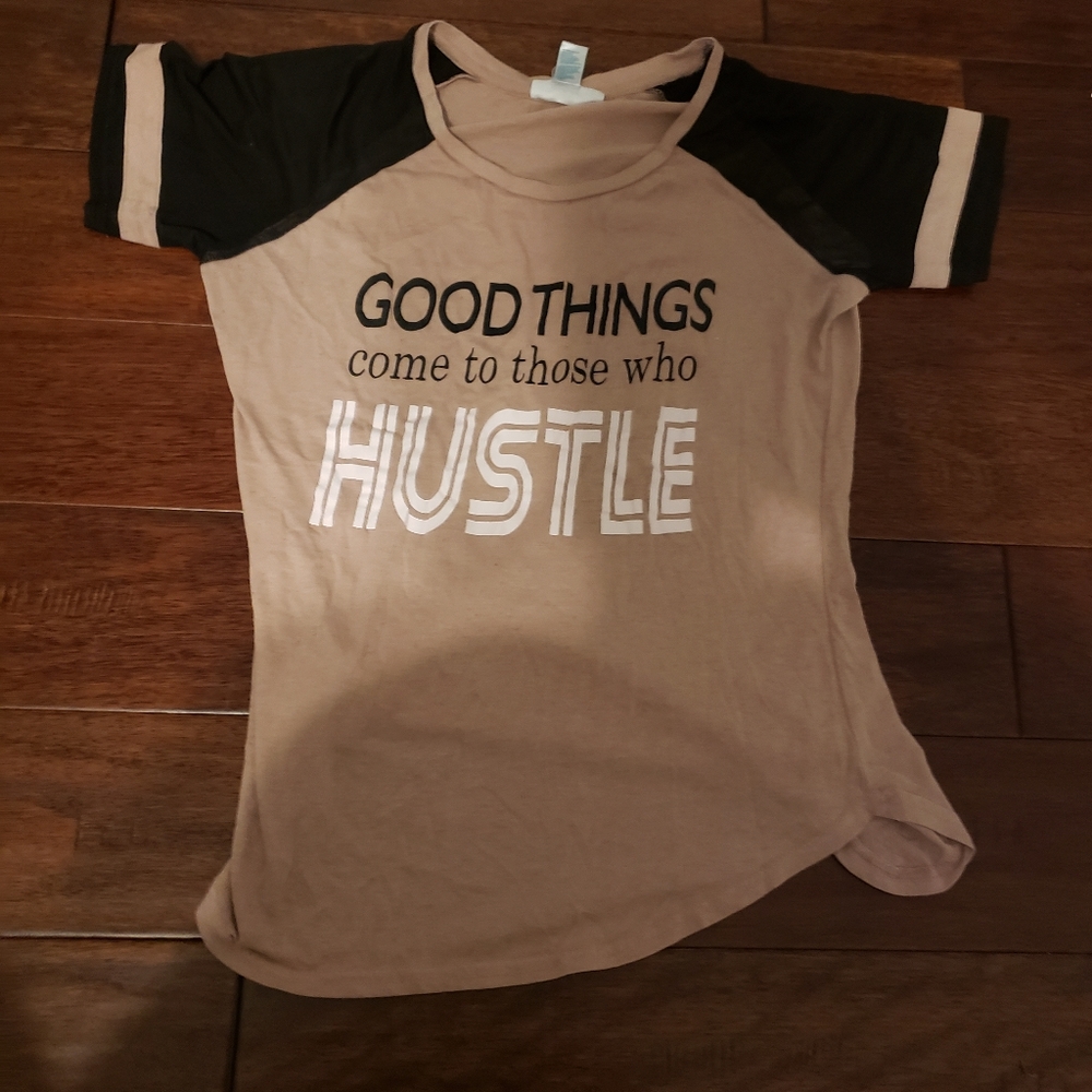 Good things come to those who hustle size Small